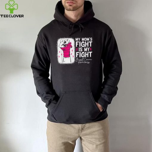 My Mom's Fight Is My Fight Breast Cancer October Womens T Shirt