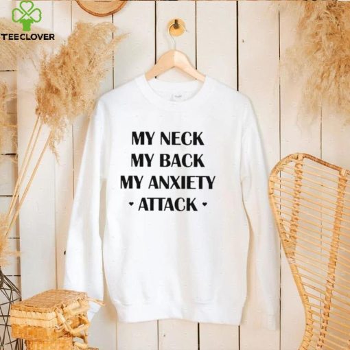 My Neck My Back My Anxiety Attack Purple Shirt