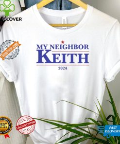 My Neighbor Keith 2024 Shirt