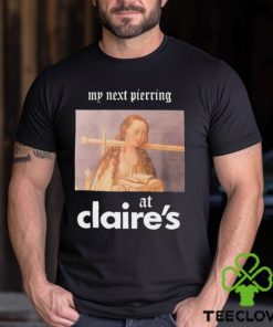 My Next Piercing At Claire’s Shirt 3 My Next Piercing At Claire’s Shirt