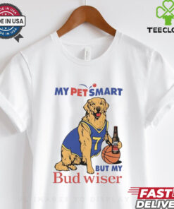 My Pet Smart But My Bud wiser Shirt