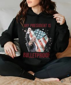 My President is bulletproof t shirts