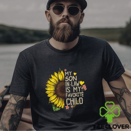 My Son In Law Is My Favorite Child Sunflower T Shirt