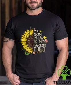 My Son In Law Is My Favorite Child Sunflower T Shirt