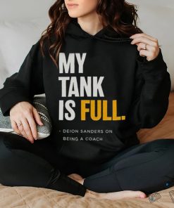 My Tank Is Full Deion Sanders Shirt
