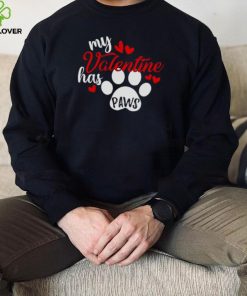 My Valentine Has Paws Dog T Shirt