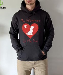 My Valentines Is My Dog Shirt