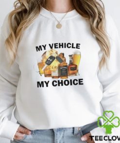 My Vehicle My Choice Shirt