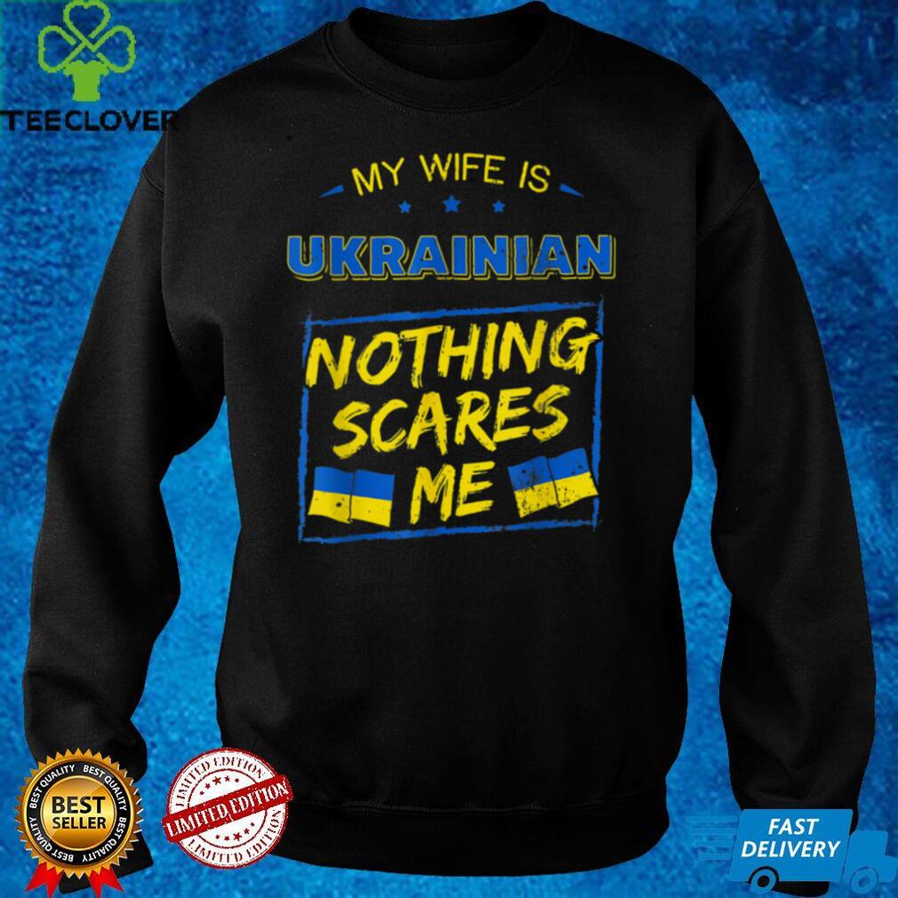 My Wife Is Ukrainian Support Ukraine I Stand With Ukraine T Shirt My Wife Is Ukrainian Support Ukraine I Stand With Ukraine T Shirt