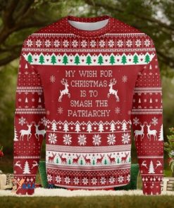 My Wish For Christmas Is To Smash The Patriarchy Gift For Christmas Ugly Christmas Sweater