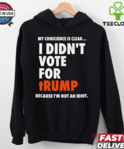 My conscience is clear I didn’t vote for Trump shirt