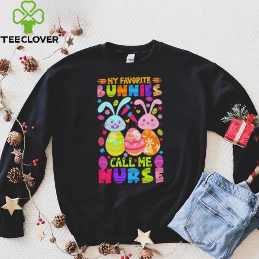 My favorite bunnies call me nurse funny shirt