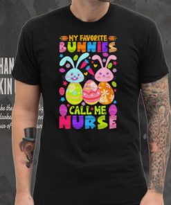 My favorite bunnies call me nurse funny shirt