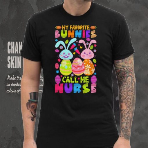 My favorite bunnies call me nurse funny shirt