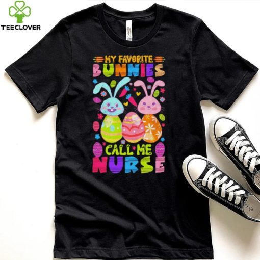 My favorite bunnies call me nurse funny shirt