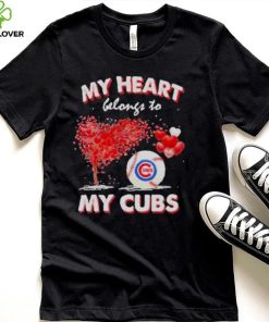 My heart belongs to my chicago cubs T shirt