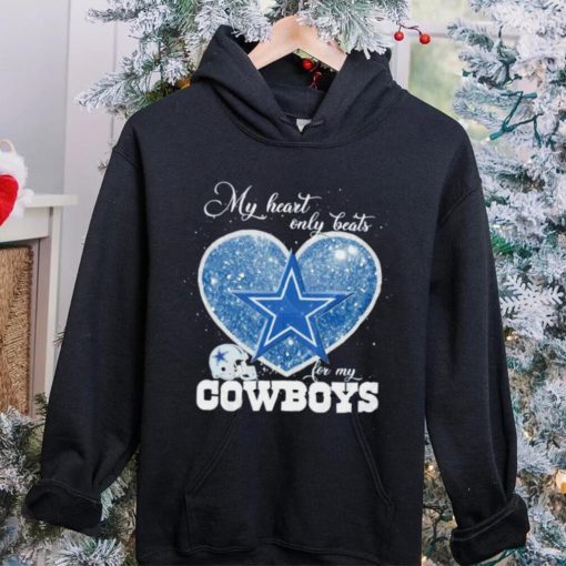 My heart only beats for my Dallas Cowboys glitters heart hoodie, sweater, longsleeve, shirt v-neck, t-shirt