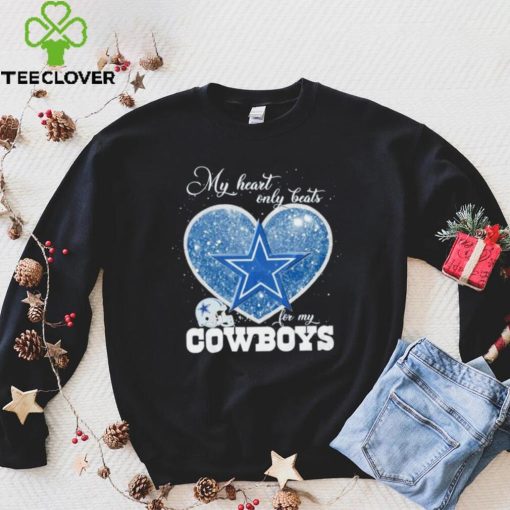 My heart only beats for my Dallas Cowboys glitters heart hoodie, sweater, longsleeve, shirt v-neck, t-shirt