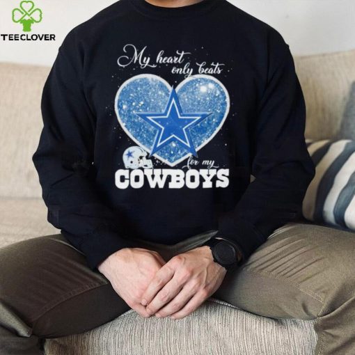 My heart only beats for my Dallas Cowboys glitters heart hoodie, sweater, longsleeve, shirt v-neck, t-shirt