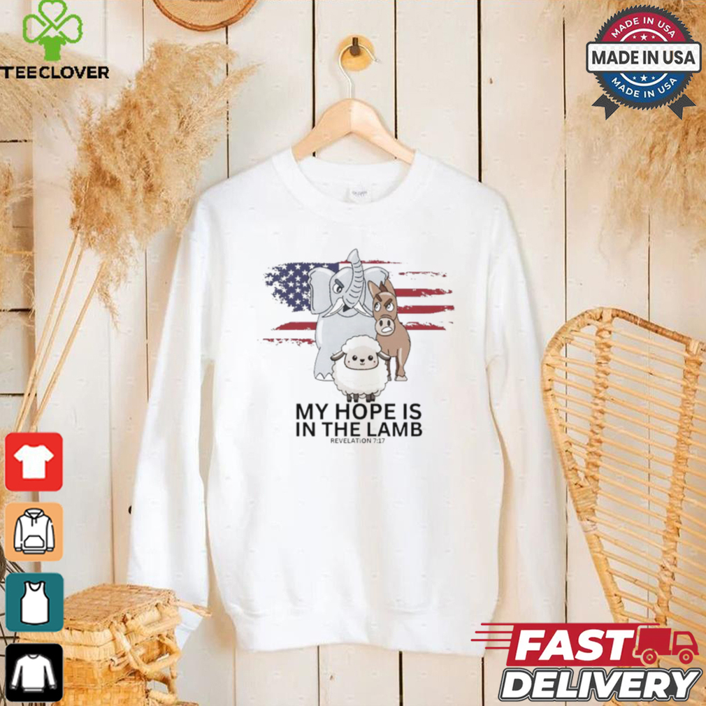 My hope is in the lamb revelation 7 17 sheep donkey and elephant shirt My hope is in the lamb revelation 7 17 sheep donkey and elephant shirt