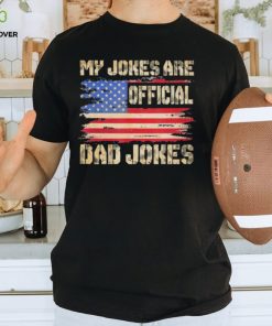 My jokes are official dad jokes USA flag T shirt