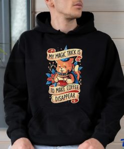 My magic trick is to make coffee disappear Cat shirt