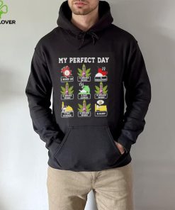 My perfect day wake up smoke weed breakfast eat lunch eat dinner sleep hoodie, sweater, longsleeve, shirt v-neck, t-shirt