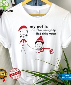 My pet is on the naughty list this year hoodie, sweater, longsleeve, shirt v-neck, t-shirt