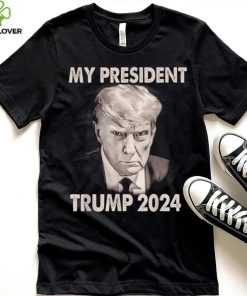 My president Trump 2024 Mug Shot Trump funny president 2024 T Shirt