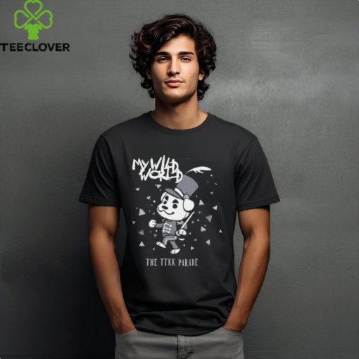 My wild world the TTKK parade shirt