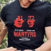 Mylene Jampanoi Morjana Alaoui Martyrs Un Film De Pascal Laugier Shirt