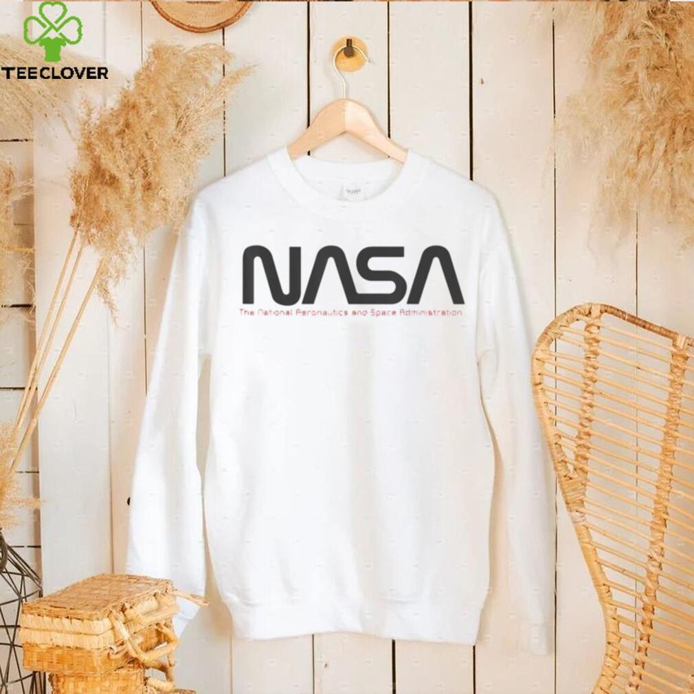 NASA The National Aeronautics And Space Administration Nasa T Shirt NASA The National Aeronautics And Space Administration Nasa T Shirt