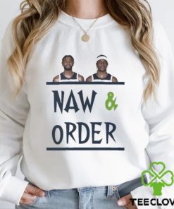 NAW & Order Timberwolves Bring Ya Ass Shirt