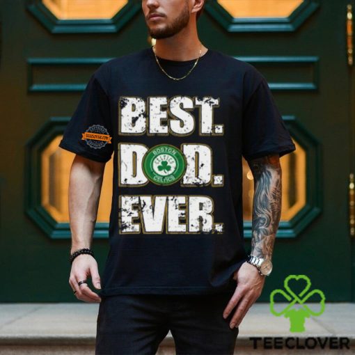 NBA Boston Celtics Basketball Best Dad Ever Family Shirt