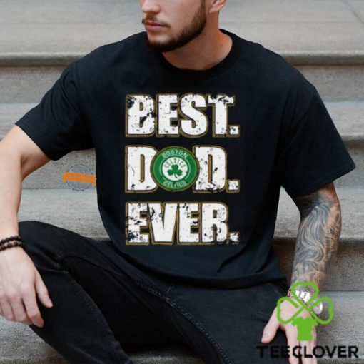 NBA Boston Celtics Basketball Best Dad Ever Family Shirt