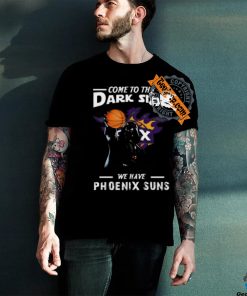 NBA Come To The Dark Side We Have Phoenix Suns Star Wars Darth Vader Basketball hoodie, sweater, longsleeve, shirt v-neck, t-shirt