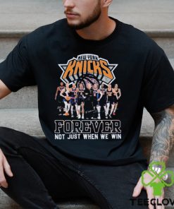 NBA New York Knicks Forever Not Just When We Win T Shirt