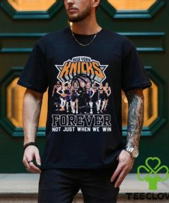 NBA New York Knicks Forever Not Just When We Win T Shirt