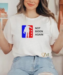 NBA Not Biden Again Shirt