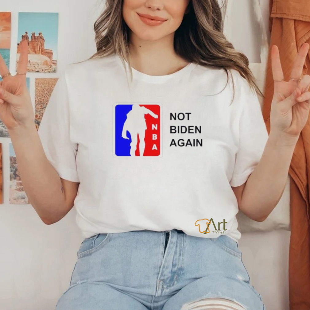 NBA Not Biden Again Shirt NBA Not Biden Again Shirt