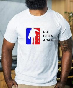 NBA Not Biden Again Shirt