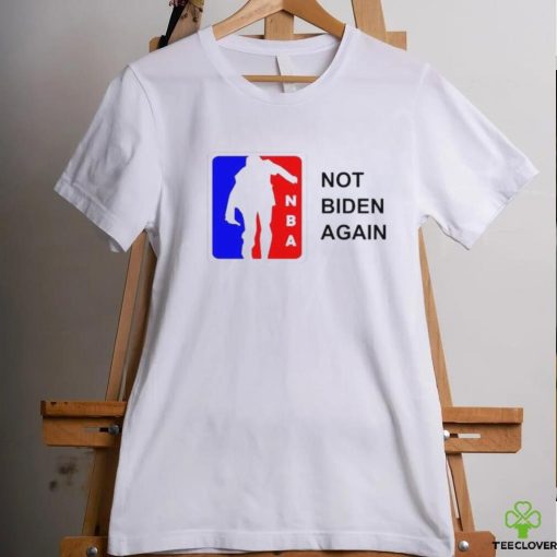 NBA Not Biden Again Shirt