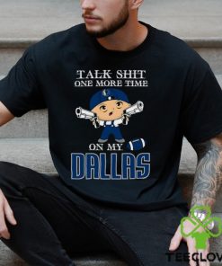 NBA Talk Shit One More Time On My Dallas Mavericks shirt