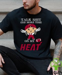 NBA Talk Shit One More Time On My Miami Heat shirt