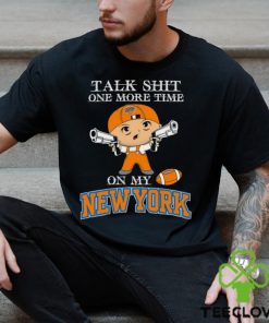 NBA Talk Shit One More Time On My New York Knicks shirt