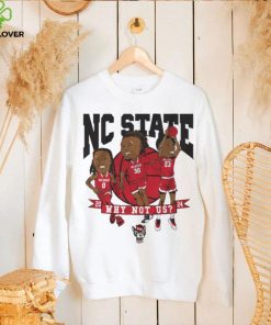 NC State Basketball Why Not Us Caricatures T Shirt 1 NC State Basketball Why Not Us Caricatures T Shirt