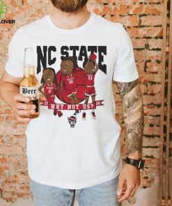 NC State Basketball Why Not Us Caricatures T Shirt 2 NC State Basketball Why Not Us Caricatures T Shirt