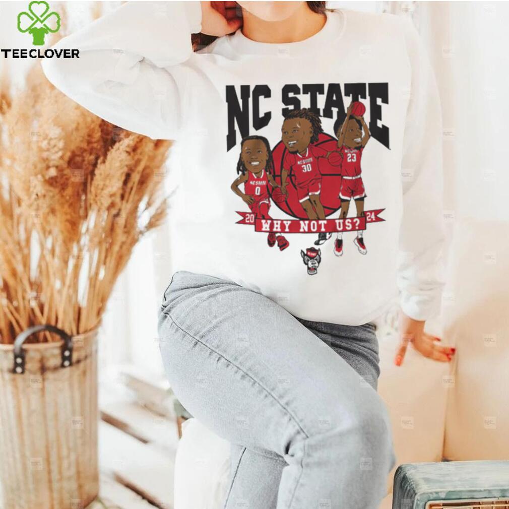 NC State Basketball Why Not Us Caricatures T Shirt NC State Basketball Why Not Us Caricatures T Shirt