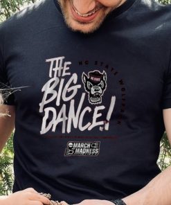 NC State The Big Dance Shirt