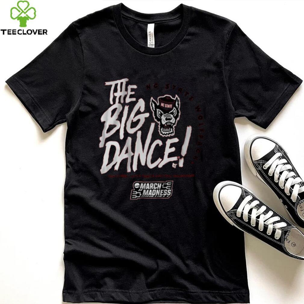 NC State The Big Dance Shirt NC State The Big Dance Shirt
